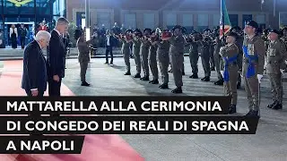 Cerimonia di congedo di Sua Maestà il Re Felipe VI di Spagna, unitamente alla Regina Letizia