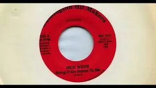 RICK WEBB / BRING IT ON HOME TO ME / 1988 / A-SIDE / 7'' VINYL  / 80'S / COVER
