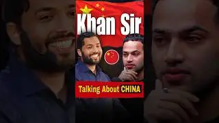 KHAN SIR Talking About China #khansir #podcast #shorts