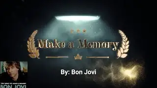 Make a Memory (Karaoke ) by Bon Jovi