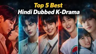 Top 5 Hindi Dubbed K-Dramas You Can&rsquo;t Skip in 2026 😱🔥