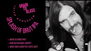 BRUT IPA Grain to Glass