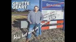 Grutte Geart   Was het nou in Drachten