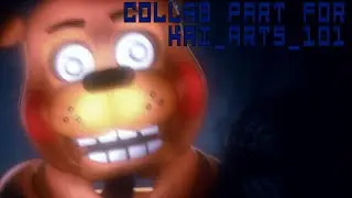 [SFM FNAF] Collab part For Kai_Arts101