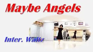 Maybe Angels Linedance /Intermediate Waltz /Caroline Cooper (UK) & Julie Snailham (ES)