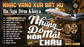 Những Đóm Mắt Hỏa Châu➤Giọng ca Đặc Biệt Hay, Nhạc Vàng Xưa Ngọt Ngào SAY ĐẮM BAO THẾ HỆ - Diễn Quân