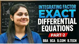 Exact Differential Equations Integrating Factor|BBA|BCA|B.COM|B.TECH|Dream Maths