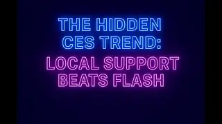 The Hidden CES Trend   Local Support Beats Flash