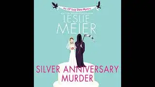 Silver Anniversary Murder by Leslie Meier | Full Audiobook