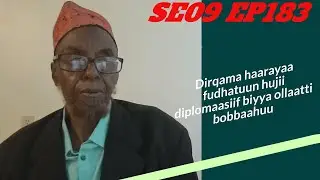 Sheek Xaliileessaan Erga ABOn Mootummaa Cehumsaa Bahee Biyya Ollaat Bobbahan | 8/10 [SE09 EP183]