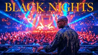 🔥 AFRO / MELODIC HOUSE 2025 - DEEP & HYPNOTIC SET 🔥 BLACK NIGHT