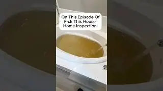 On This Episode Of  -   F-ck This House Home Inspection #homeimprovement #pluming #homeinspection