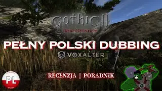 Najbardziej wyczekiwany dubbing AI do Gothica! | POLSKI DUBBING GOTHIC 2 NEW BALANCE | Recenzja