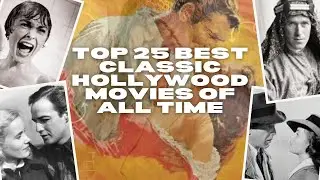 Top 25 Best Classic Hollywood Movies of All Time
