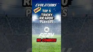Top 5 TRICKY RICARDO Evolution Best Players #fc24 #shorts
