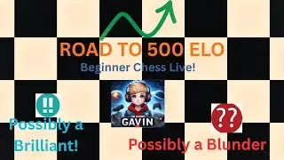 Beginner Chess LIVE | Climbing to 500 ELO
