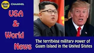 The terrifying military power of Guam Island in the United States