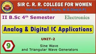 9. BSc 2/4 - Analog & Digital IC Applications - U2 - Sine wave & Triangular Wave Generators