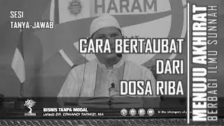 Cara Bertaubat dari Riba | Ust. Erwandi Tarmizi
