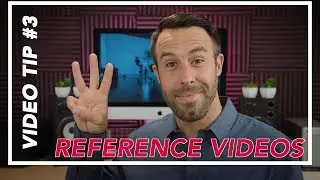 Find Reference Videos - Video Tip #3