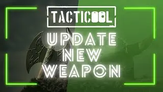 Tacticool: UPDATE - NEW WEAPON???