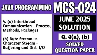 P7- 4(a), (b) | MCS024 June 2025 Solution | MCS 024 Solved Question Paper | Mcs24 Important Question