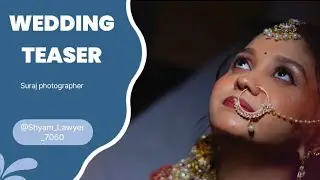 Wedding Teaser / Viral Pre-Wedding Teaser Video of / shyam_Lawyr_7060   