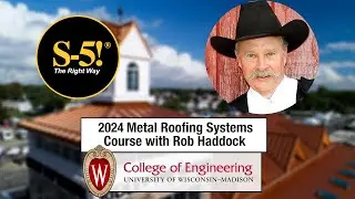 University of Wisconsin - Madison Metal Roofing Systems Course with Rob Haddock