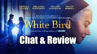 White Bird : A Wonder Story (2023) Chat & Review