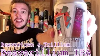 Beavertown & Trillium | Beaverillium (IPA) | The Beer Review