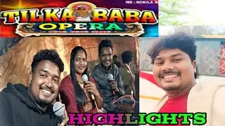TILKA BABA OPERA 2026 RE HIGHLIGHT KEH AY