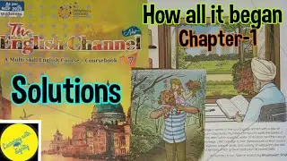 How all it began Class 7 Chap-1 English Channel book#solutionsHowallitbeganClass7Chap1EnglishChannel