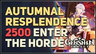 2500 Enter the Horde Autumnal Resplendence Genshin Impact
