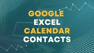 Organize contacts in Google excel. Contacts, calendar [TUTORIAL 2]