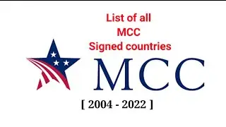 All MCC signed countries [ 2004 - 2022 ] all over the world | list of MCC Passed countries in world
