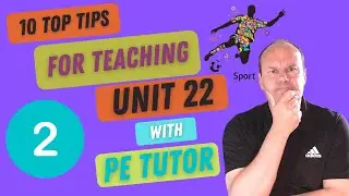Level 3 BTEC Sport: Top Ten Tips For Teaching Unit 22 - Number 2
