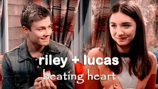 riley + lucas // beating heart