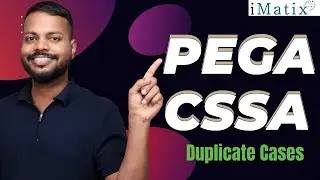 Duplicate Cases in PEGA CSSA | PEGA CSSA Online Training | PEGA CSSA Tutorial | iMatix
