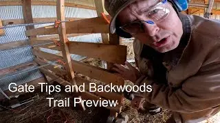 Backwoods Trail and Finishing the Goat Stall Gates