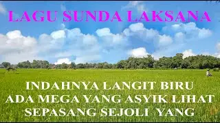 LAGU SUNDA LAKSANA INDAHNYA LANGIT BIRU ADA MEGA YANG ASYIK LIHAT SEPASANG SEJOLI YANG BERCUMBU RAYU