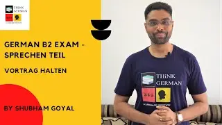 German B2 Exam   Sprechen Teil   Vortrag halten (Teil 1)