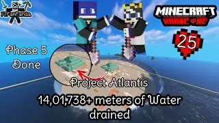 #minecraft | Project Atlantis phase 5 done Finally 14,01,738+ blocks drained total | Hardcore ep 25