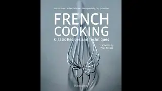 French Cooking: Classic Recipes and Techniques (9782080301468 Flammarion)