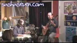Sasha w/Colin Agnew on percussion July 2008 - 
