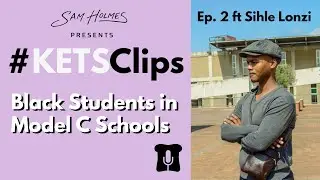 #KETSClips S1 E2 - The Struggle and Consequences of Assimilation in White Schools