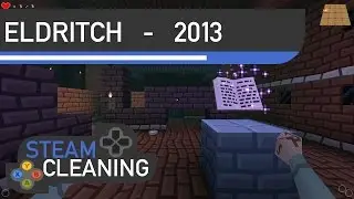Eldritch : Steam Cleaning