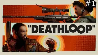 DEATHLOOP PS5 GAMEPLAY WALKTHROUGH - Part 1