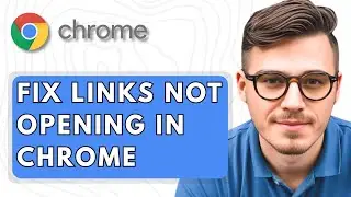How To Fix Links Not Opening in Google Chrome [2025 Guide]