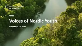 COP30: Voices of Nordic Youth