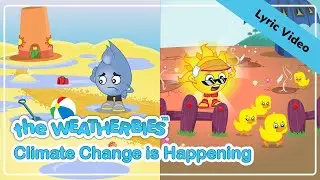 🎵🔤 Climate Change Is Happening (Lyric Video) - The Weatherbies (feat. Clare Galway) #Singalong